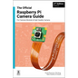 The Official Raspberry Pi Camera Module Guide: Updated for Picamera2 - Paperback