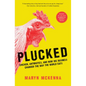 Plucked: Chicken, Antibiotics, and How Big Business Changed the Way the World Eats - Paperback