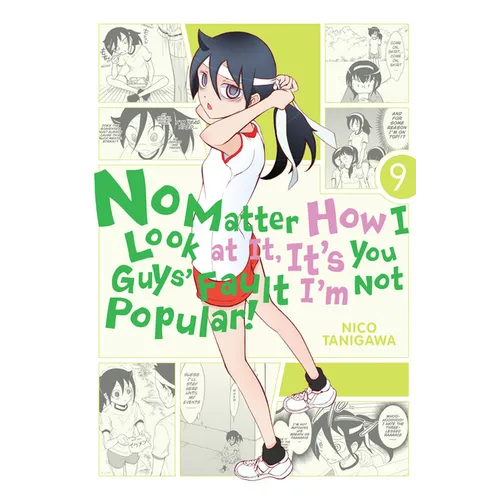 No Matter How I Look at It, It's You Guys' Fault I'm Not Popular!, Volume 9 - Paperback
