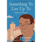 Something To Live Up To: Selected Poems - Paperback