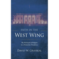 Faith in the West Wing: The Portrayal of Religion in a Primetime Presidency - Hardcover