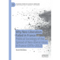 Why Neo-Liberalism Failed in France: Political Sociology of the Spread of Neo-Liberal Ideas in France (1974-2012) - Paperback