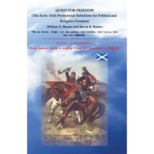 Quest for Freedom: The Scots-Irish Presbyterian Rebellions for Political and Religious Freedom - Paperback