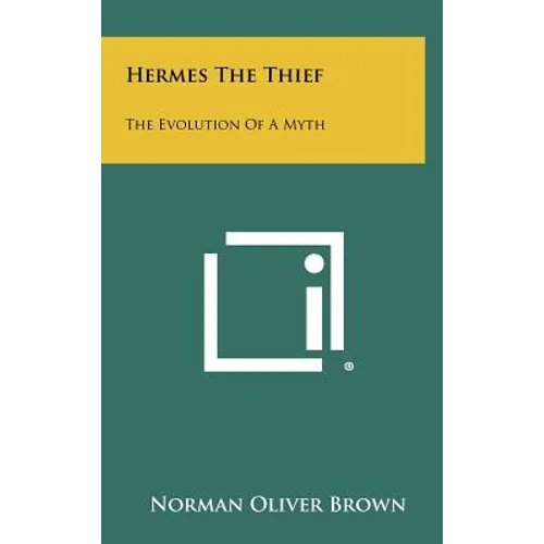 Hermes The Thief: The Evolution Of A Myth - Hardcover
