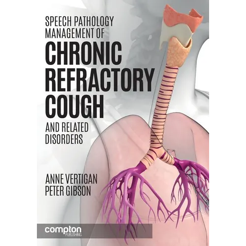 Speech Pathology Management of Chronic Refractory Cough and Related Disorders - Paperback