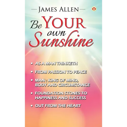 Be Your Own Sunshine - Hardcover