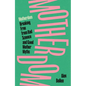 Motherdom: Breaking Free of Bad Science and Good Mother Myths - Hardcover