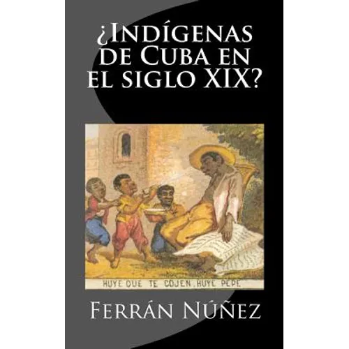 ¿Indígenas de Cuba en el siglo XIX? - Paperback