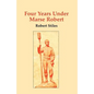 Four Years Under Marse Robert - Paperback