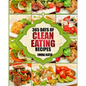 Clean Eating: 365 Days of Clean Eating Recipes (Clean Eating, Clean Eating Cookbook, Clean Eating Recipes, Clean Eating Diet, Health - Paperback