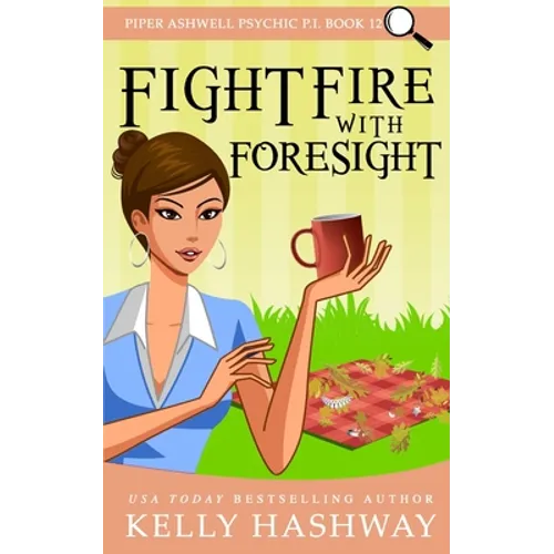 Fight Fire With Foresight - Paperback