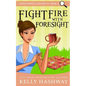 Fight Fire With Foresight - Paperback
