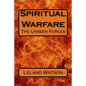 Spiritual Warfare: The Unseen Forces - Paperback