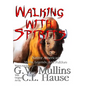 Walking With Spirits Native American Myths, Legends, And Folklore - Hardcover