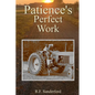 Patience's Perfect Work - Paperback