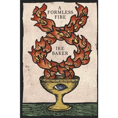 A Formless Fire: Rediscovering the Magical Traditions of the West - Paperback