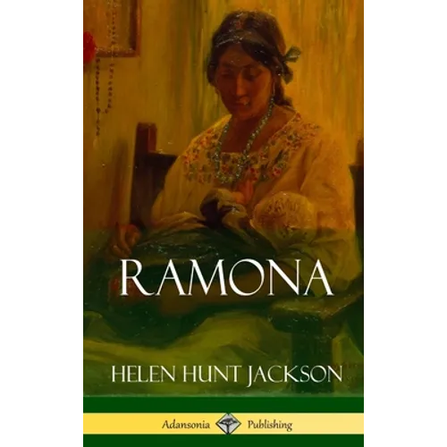 Ramona (Classics of California and America Historical Fiction) (Hardcover) - Hardcover