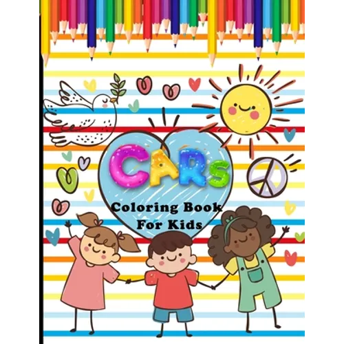 Cars Coloring Book For Kids: 30 Different Automobiles to Color, Trucks, Race Car, Police Car, Taxi, Jeep, Planes, Helicopters, Tractors, Vehicles a - Paperback