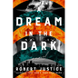 A Dream in the Dark - Hardcover