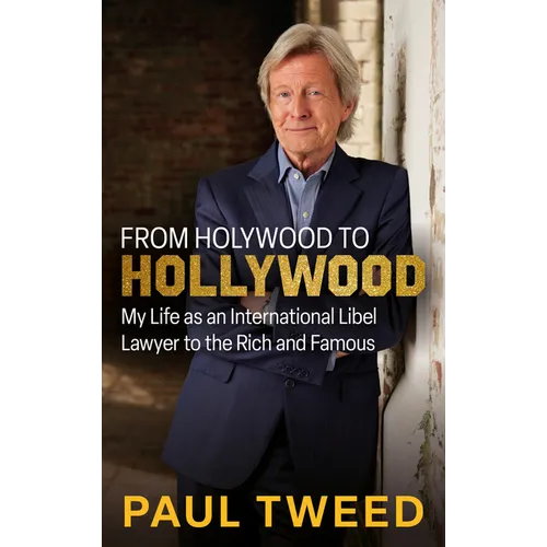From Holywood to Hollywood: My Life as an International Libel Lawyer to the Rich and Famous - Paperback