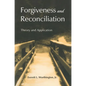 Forgiveness and Reconciliation: Theory and Application - Paperback