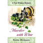 Murder with Wine: A Tori Winters Mystery: Book 3 - Paperback