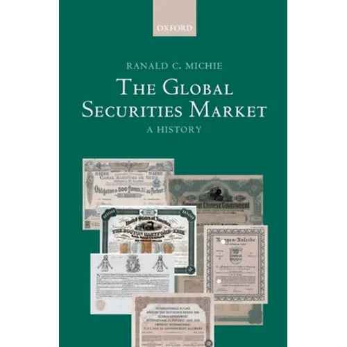 The Global Securities Market: A History - Hardcover
