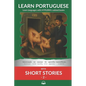 Learn Portuguese with Short Stories 2: Interlinear Portuguese to English - Paperback