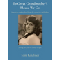 To Great Grandmother's House We Go: Saving 100 years of family recipes - Hardcover