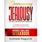 Overcoming Jealousy in the Church & in Ministry: A Charge to the Sons and Daughters of God, Individual & Small Group Workbook - Paperback