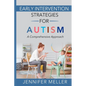 Early Intervention Strategies for Autism: A Comprehensive Approach - Paperback