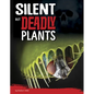 Silent But Deadly Plants - Hardcover