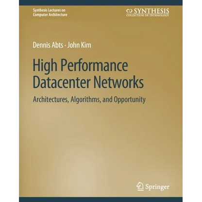 High Performance Datacenter Networks: Architectures, Algorithms, and Opportunities - Paperback