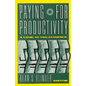 Paying for Productivity: A Look at the Evidence - Paperback