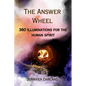 The Answer Wheel: 360 Illuminations for the Human Spirit - Paperback