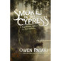 Smoke in the Cypress: A Napoleonic Officer in New Orleans - Paperback