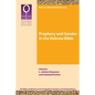 Prophecy and Gender in the Hebrew Bible - Paperback