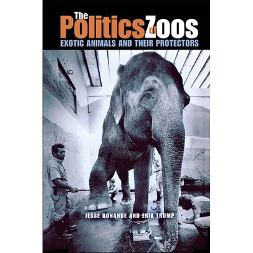 The Politics of Zoos - Paperback