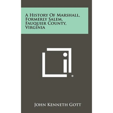 A History Of Marshall, Formerly Salem, Fauquier County, Virginia - Hardcover