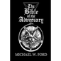 The Bible of the Adversary 10th Anniversary Edition - Paperback