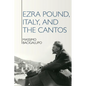 Ezra Pound, Italy, and the Cantos - Paperback