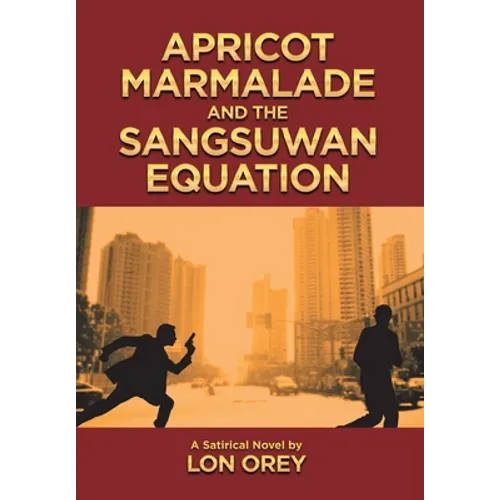 Apricot Marmalade and the Sangsuwan Equation - Hardcover