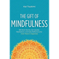 The Gift of Mindfulness: 365 Short Stories, Zen Quotes, Meditations, and Daily Reflections for Inner Peace & Happiness - Hardcover