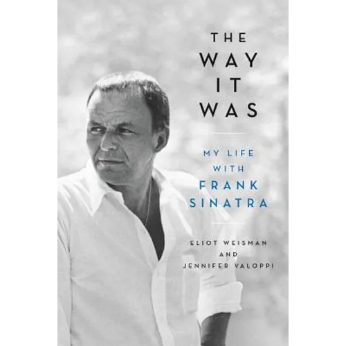The Way It Was: My Life with Frank Sinatra - Paperback