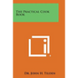 The Practical Cook Book - Paperback
