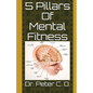 5 Pillars Of Mental Fitness - Paperback