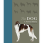 The Dog: A Natural History - Hardcover