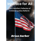 Injustice for All - Hardcover