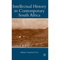 Intellectual History in Contemporary South Africa - Hardcover