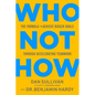Who Not How: The Formula to Achieve Bigger Goals Through Accelerating Teamwork - Hardcover